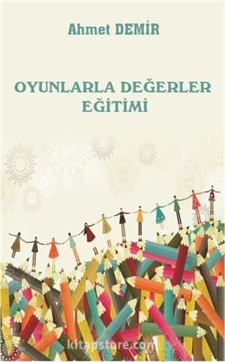 Oyunlarla Değerler Eğitimi