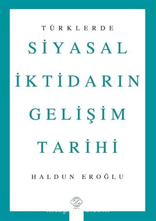 Türklerde Siyasal İktidarın Gelişim Tarihi