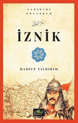 İznik (Tarihimi Okuyorum)