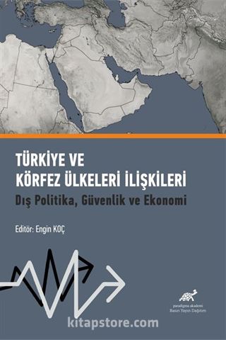 Türkiye ve Körfez Ülkeleri İlişkileri