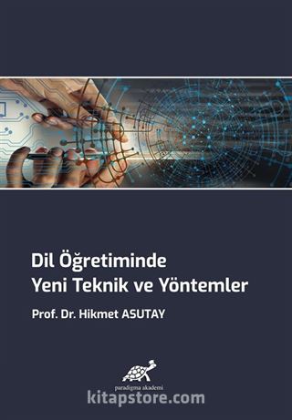 Dil Öğretiminde Yeni Teknik ve Yöntemler