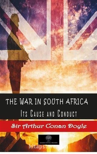 The War in South Africa, İts Cause and Conduct