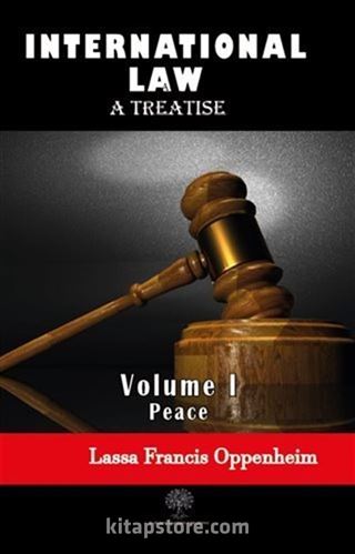 International Law - A Treatise - Volume 1