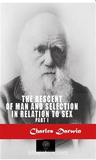 The Descent Of Man And Selection In Relation To Sex 1