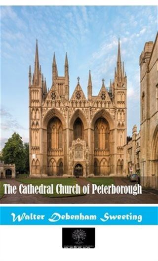 The Cathedral Church Of Peterborough