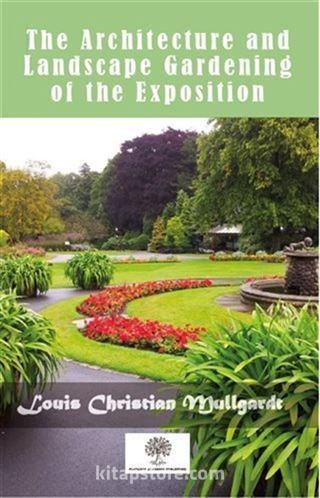 The Architecture And Landscape Gardening Of The Exposition