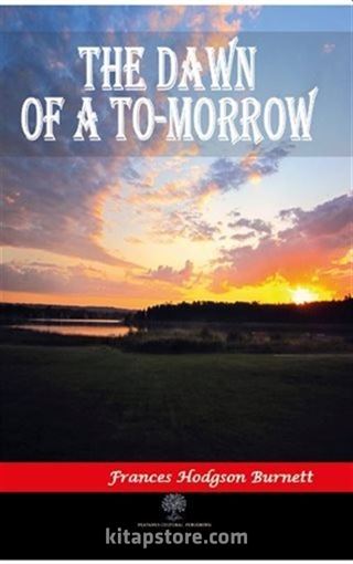 The Dawn of a To-morrow