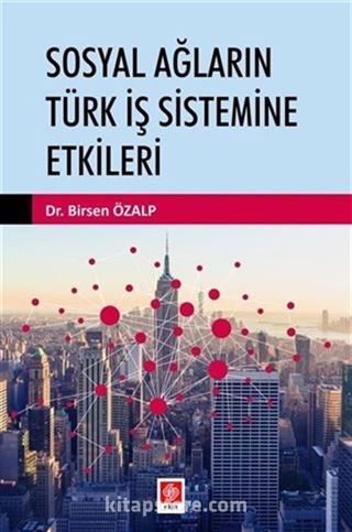 Sosyal Ağların Türk İş Sistemine Etkileri