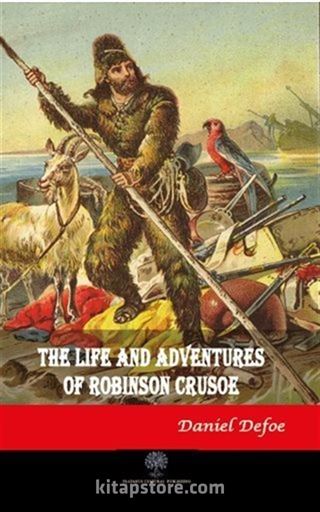 The Life and Adventures of Robinson Crusoe