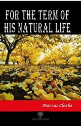 For The Term Of His Natural Life