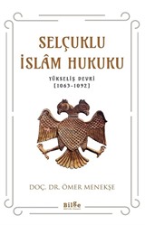 Selçuklu İslam Hukuku (Yükseliş Devri 1063-1092)