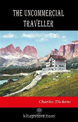 The Uncommercial Traveller