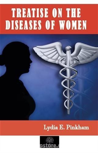 Treatise on the Diseases of Women