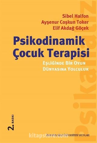 Psikodinamik Çocuk Terapisi Eşliğinde Bir Oyun Dünyasına Yolculuk