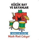 Küçük Bay ve Bayanlar Meraklılar Kulübü Müzik Aleti Çalıyor