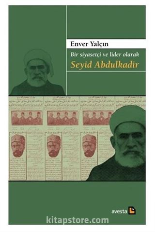 Bir Siyasetçi Ve Lider Olarak Seyid Abdulkadir