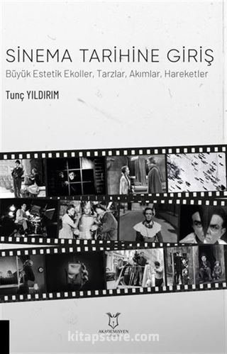 Sinema Tarihine Giriş Büyük Estetik Ekoller, Tarzlar, Akımlar, Hareketler