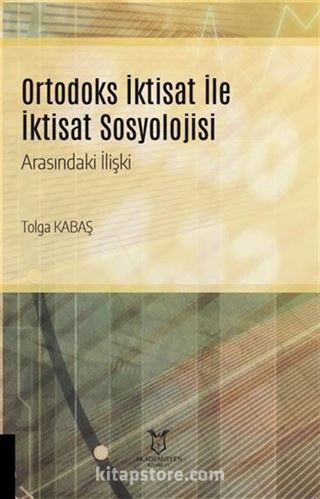 Ortodoks İktisat ile İktisat Sosyolojisi