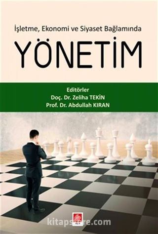 İşletme, Ekonomi ve Siyaset Bağlamında Yönetim