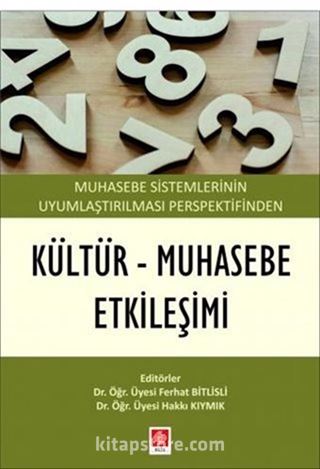 Muhasebe Sistemlerinin Uyumlaştırılması Perspektifinden Kültür - Muhasebe Etkileşimi