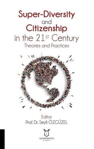 Super-Diversity and Citizenship in the 21 st Century Theories and Practices