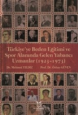 Türkiye'ye Beden Eğitimi ve Spor Alanında Gelen Yabancı Uzmanlar (1923-1973)