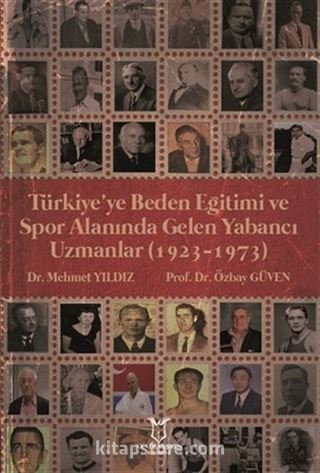 Türkiye'ye Beden Eğitimi ve Spor Alanında Gelen Yabancı Uzmanlar (1923-1973)