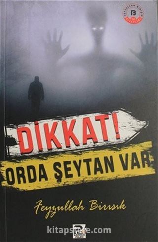 Dikkat! Orda Şeytan Var