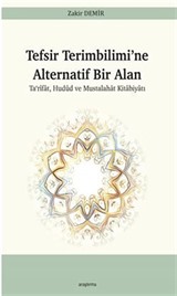 Tefsir Terimbilimi'ne Alternatif Bir Alan Ta'rîfat, Hudud ve Mustalahat Kitabiyatı