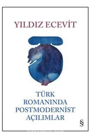 Türk Romanında Postmodernist Açılımlar