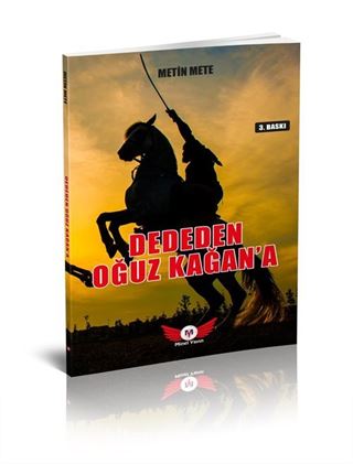 Mavi Yeleli Kurt'un Ardından Dededen Oğuz Kağan'a