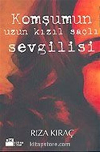 Komşumun Uzun Kızıl Saçlı Sevgilisi