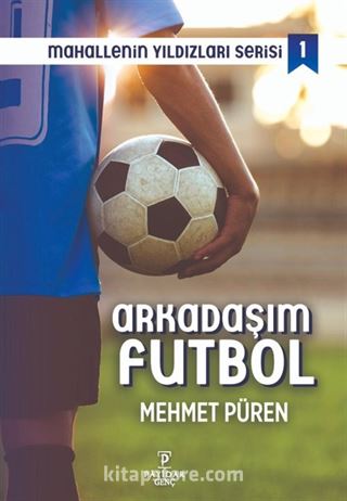 Arkadaşım Futbol / Mahallenin Yıldızları Serisi 1