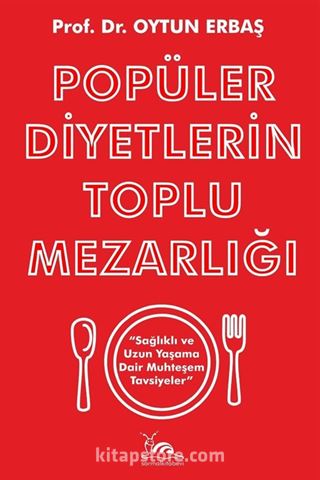 Popüler Diyetlerin Toplu Mezarlığı