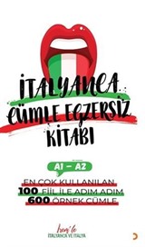 İrem'le İtalyanca Cümle Egzersiz Kitabı A1-A2 / En Çok Kullanılan 100 Fiil İle Adım Adım 600 Örnek Cümle