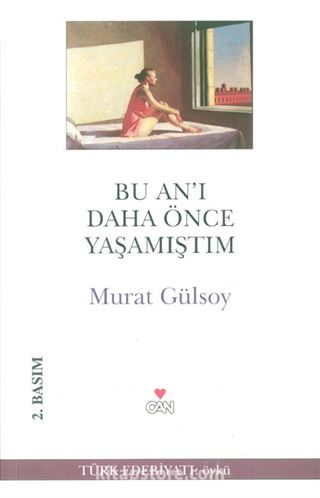 Bu An'ı Daha Önce Yaşamıştım