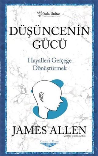 Düşüncenin Gücü - Kısaltılmış Klasikler Serisi