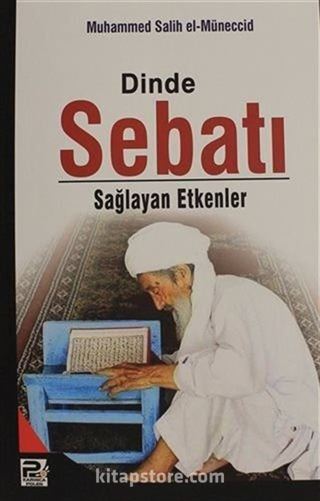 Dinde Sebatı Sağlayan Etkenler