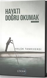 Hayatı Doğru Okumak