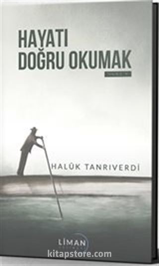 Hayatı Doğru Okumak