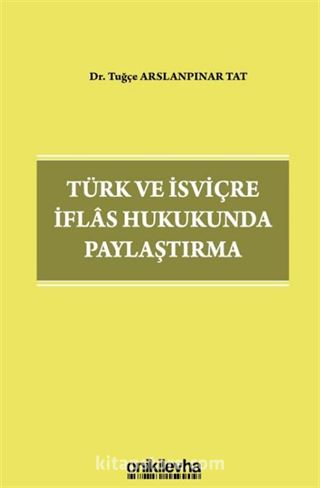 Türk ve İsviçre İflas Hukukunda Paylaştırma