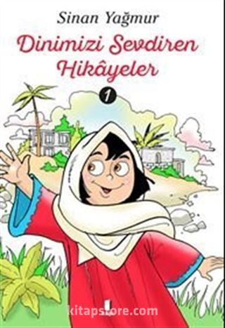 Dinimizi Sevdiren Hikayeler 1