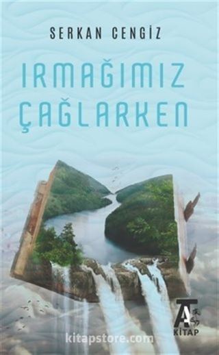 Irmağımız Çağlarken