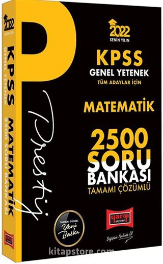 2022 KPSS Genel Yetenek Matematik Prestij Seri Tamamı Çözümlü 2500 Soru Bankası