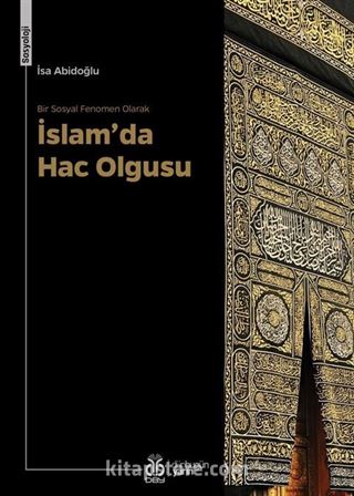 Bir Sosyal Fenomen Olarak İslam'da Hac Olgusu