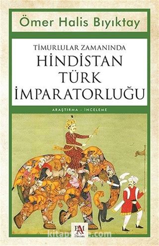 Timurlular Zamanında Hindistan Türk İmparatorluğu