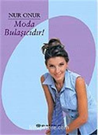 Moda Bulaşıcıdır!