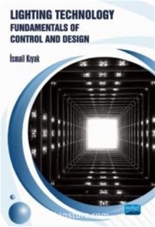 Lighting Technology: Fun damentals of Control and Design