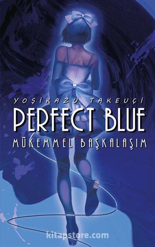 Perfect Blue - Mükemmel Başkalaşım