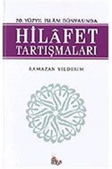 20. Yüzyıl İslam Dünyasında Hilafet Tartışmaları